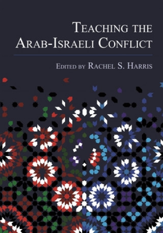 Kniha Teaching the Arab-Israeli Conflict Randy Deshazo