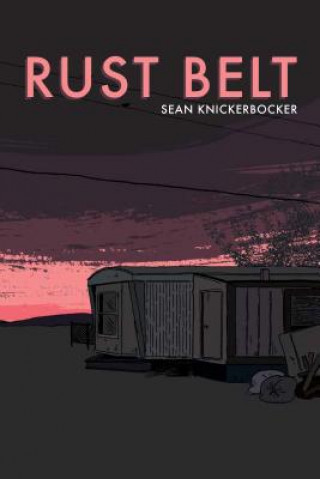 Libro Rust Belt Sean Knickerbocker