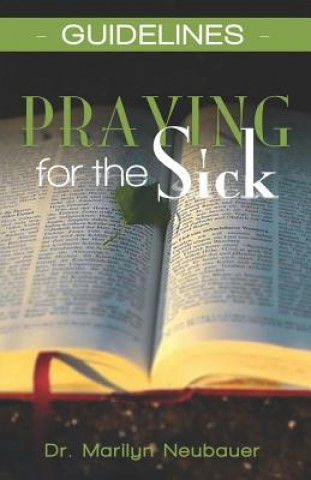 Книга Guidelines - Praying for the Sick Marilyn Neubauer