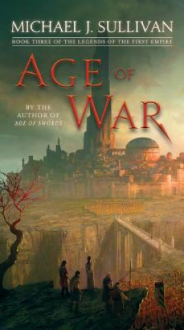 Knjiga Age of War Michael J. Sullivan