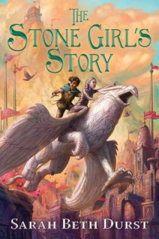 Kniha Stone Girl's Story Sarah Beth Durst