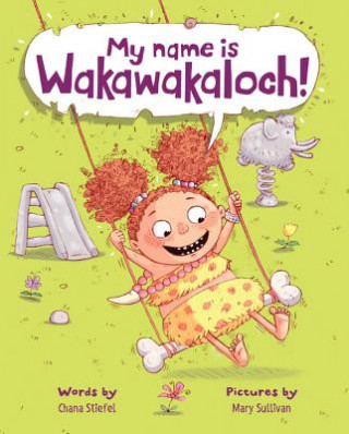 Kniha My Name Is Wakawakaloch! Chana Stiefel