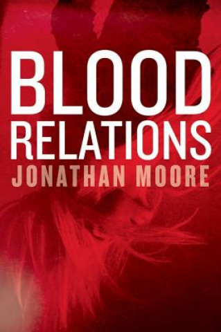 Buch Blood Relations Jonathan Moore