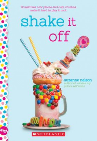 Carte Shake it Off: A Wish Novel Suzanne Nelson