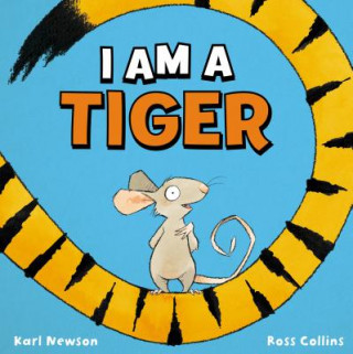 Kniha I Am a Tiger Karl Newson