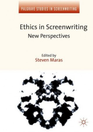 Kniha Ethics in Screenwriting Steven Maras