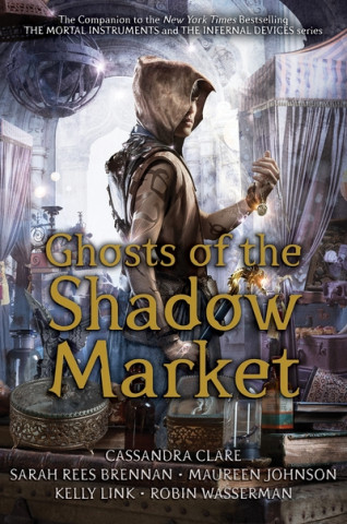 Книга Ghosts of the Shadow Market Cassandra Clare
