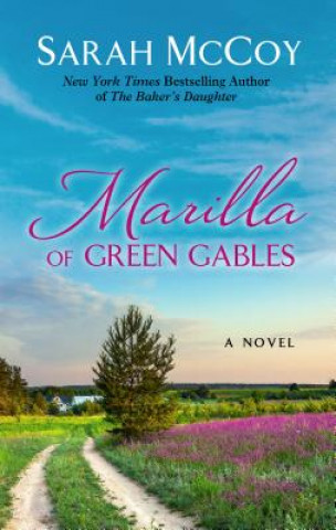 Könyv Marilla of Green Gables Sarah Mccoy