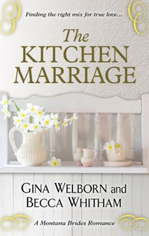 Könyv The Kitchen Marriage Gina Welborn