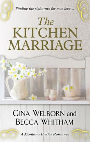 Buch The Kitchen Marriage Gina Welborn