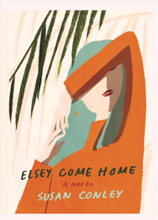 Könyv Elsey Come Home Susan Conley