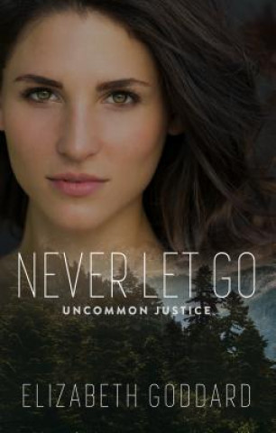 Libro Never Let Go Elizabeth Goddard