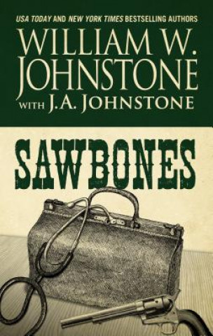 Knjiga Sawbones William W. Johnstone