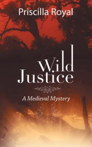 Libro Wild Justice Priscilla Royal