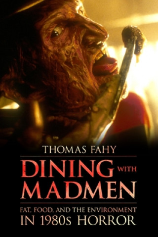 Knjiga Dining with Madmen Thomas Fahy