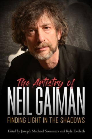 Kniha Artistry of Neil Gaiman Kyle Eveleth