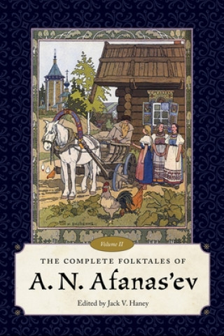 Carte Complete Folktales of A.N. Afanas'ev, Volume II Jack V. Haney