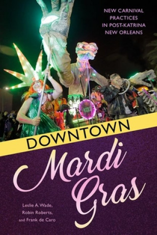 Knjiga Downtown Mardi Gras Frank De Caro