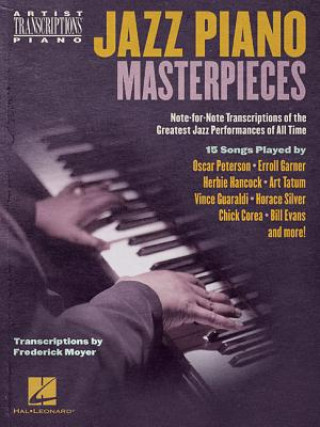 Livre Jazz Piano Masterpieces - Note-For-Note Transcriptions of the Greatest Jazz Performances of All Time: Transcriptions by Frederick Moyer Frederick Moyer