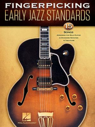 Книга Fingerpicking Early Jazz Standards: 15 Songs Arranged for Solo Guitar in Standard Notation & Tablature Hal Leonard Corp
