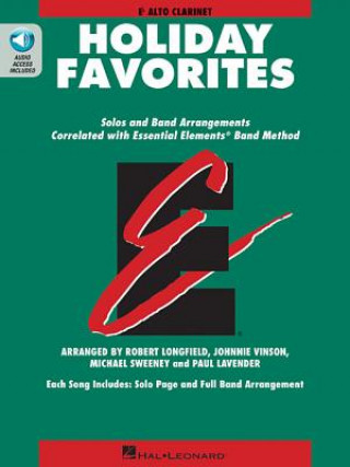 Könyv Essential Elements Holiday Favorites: Eb Alto Clarinet Book with Online Audio Johnnie Vinson