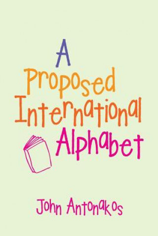 Carte Proposed International Alphabet John Antonakos