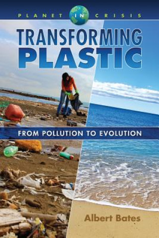 Książka Transforming Plastic Albert Bates