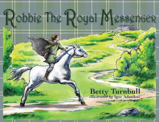 Book Robbie the Royal Messenger Betty Turnbull