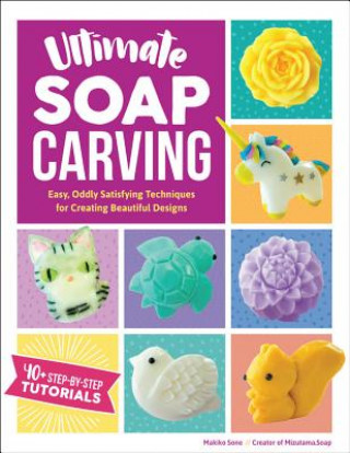 Könyv Ultimate Soap Carving Makiko Sone