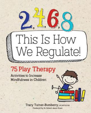 Книга 2, 4, 6, 8 This Is How We Regulate Tracy Turner-Bumberry