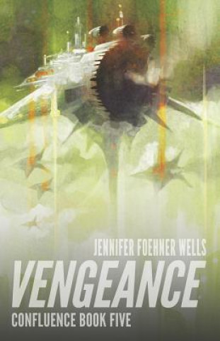 Kniha Vengeance Jennifer Foehner Wells