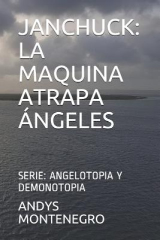 Kniha Janchuck: La Maquina Atrapa Andys Montenegro