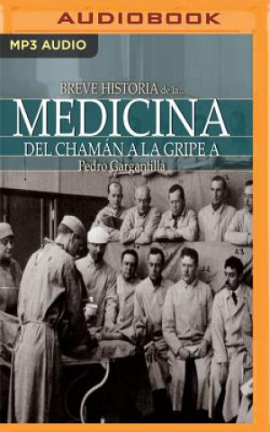Digital Breve Historia de la Medicina (Narración En Castellano) Pedro Gargantilla