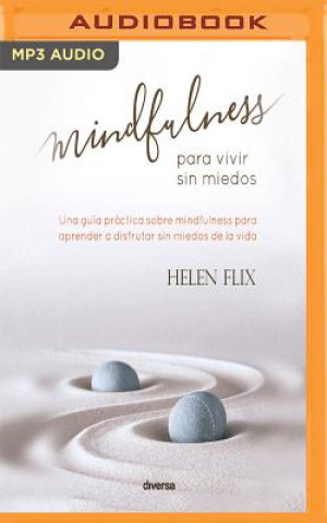 Numérique Mindfulness Para Vivir Sin Miedos (Narración En Castellano) Helen Flix