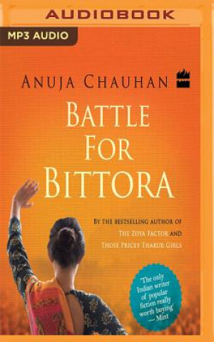 Digital BATTLE FOR BITTORA Anuja Chauhan