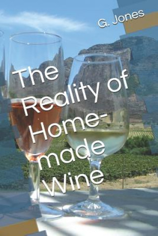Carte The Reality of Home-Made Wine G C Jones