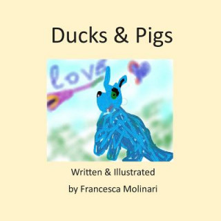 Buch Ducks & Pigs Francesca Molinari