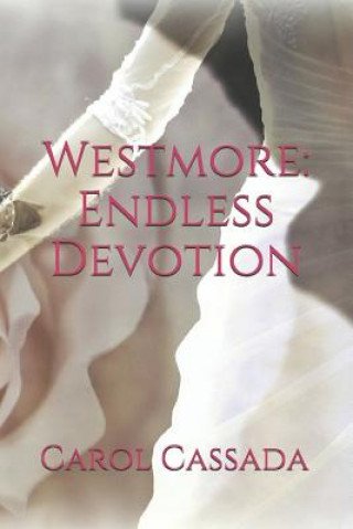 Kniha Westmore: Endless Devotion Carol Cassada