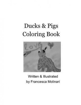 Knjiga Ducks & Pigs Coloring Book Francesca Molinari