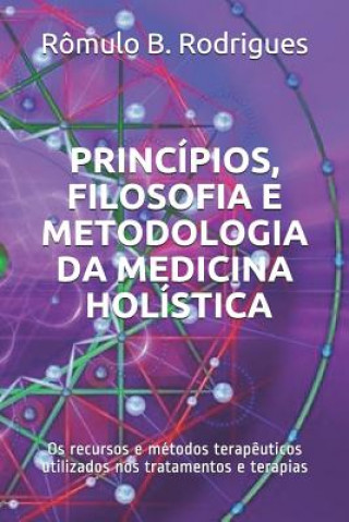 Kniha Principios, filosofia e metodologia da Medicina Holistica R Rodrigues