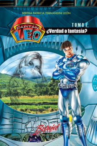Knjiga Capitán Leo- ?verdad O Fantasía?: Tomo 1 de 6 Bertha Fernandini