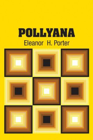 Kniha Pollyana Eleanor H. Porter