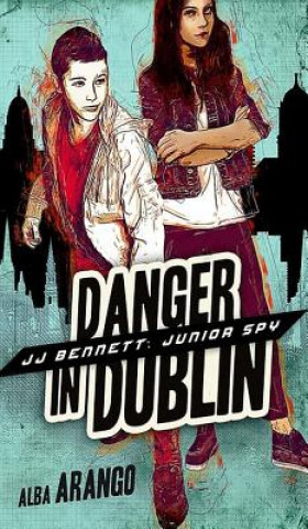 Книга Danger in Dublin Alba Arango
