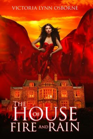 Könyv The House of Fire and Rain Victoria Lynn Osborne