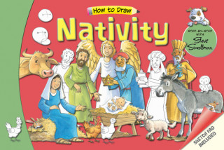 Kniha How to Draw Nativity Steve Smallman