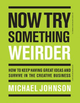Kniha Now Try Something Weirder Michael Johnson