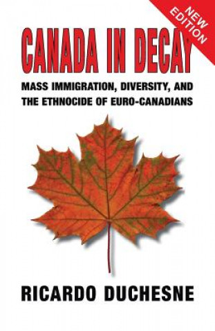 Kniha Canada In Decay Ricardo Duchesne
