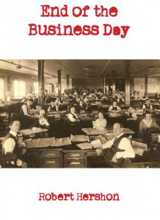 Livre End of the Business Day Robert Hershon