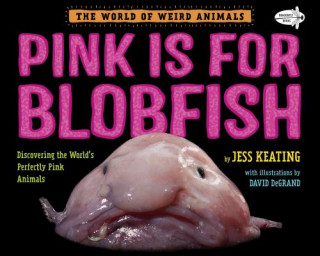 Carte Pink Is For Blobfish Jess Keating