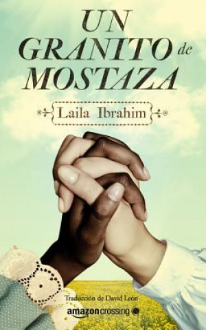 Книга Un granito de mostaza Laila Ibrahim